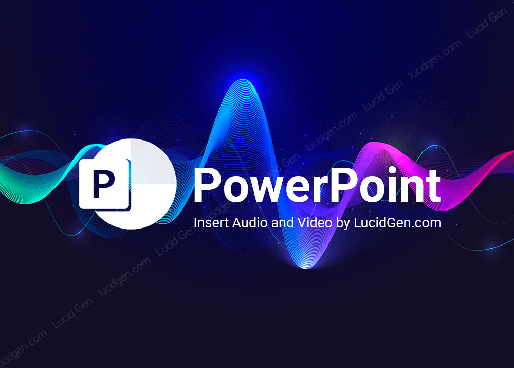 Cách chèn nhạc và video vào PowerPoint nhanh 2022 | Lucid Gen